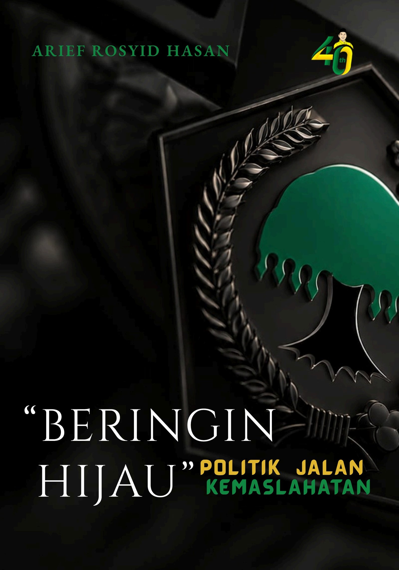 2026 - Beringin Hijau, Politik Jalan Kemaslahatan (ARH)