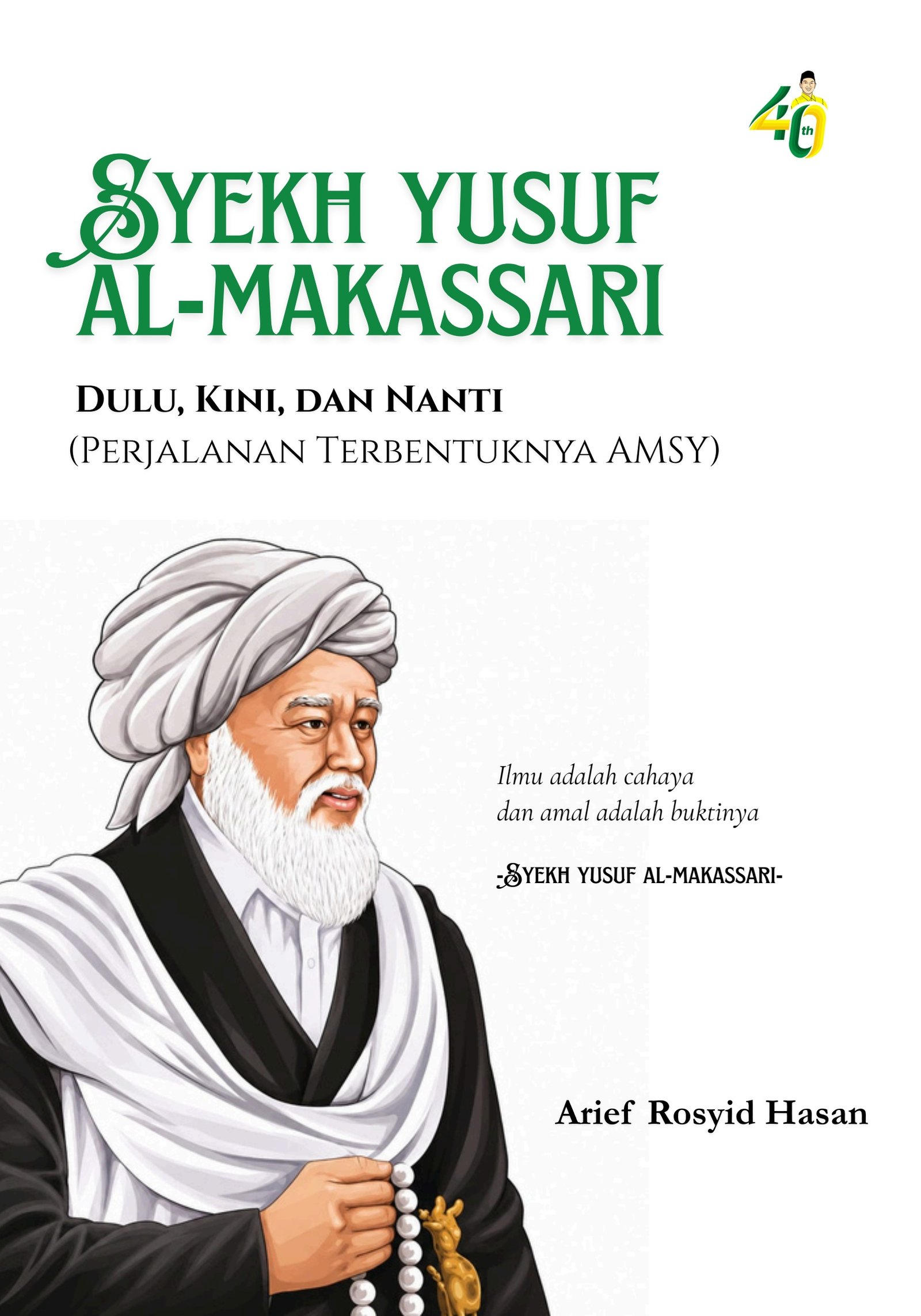 2026 - Syekh yusuf al-makassari Syekh yusuf al-makassari Dulu, Kini, dan Nanti (ARH)
