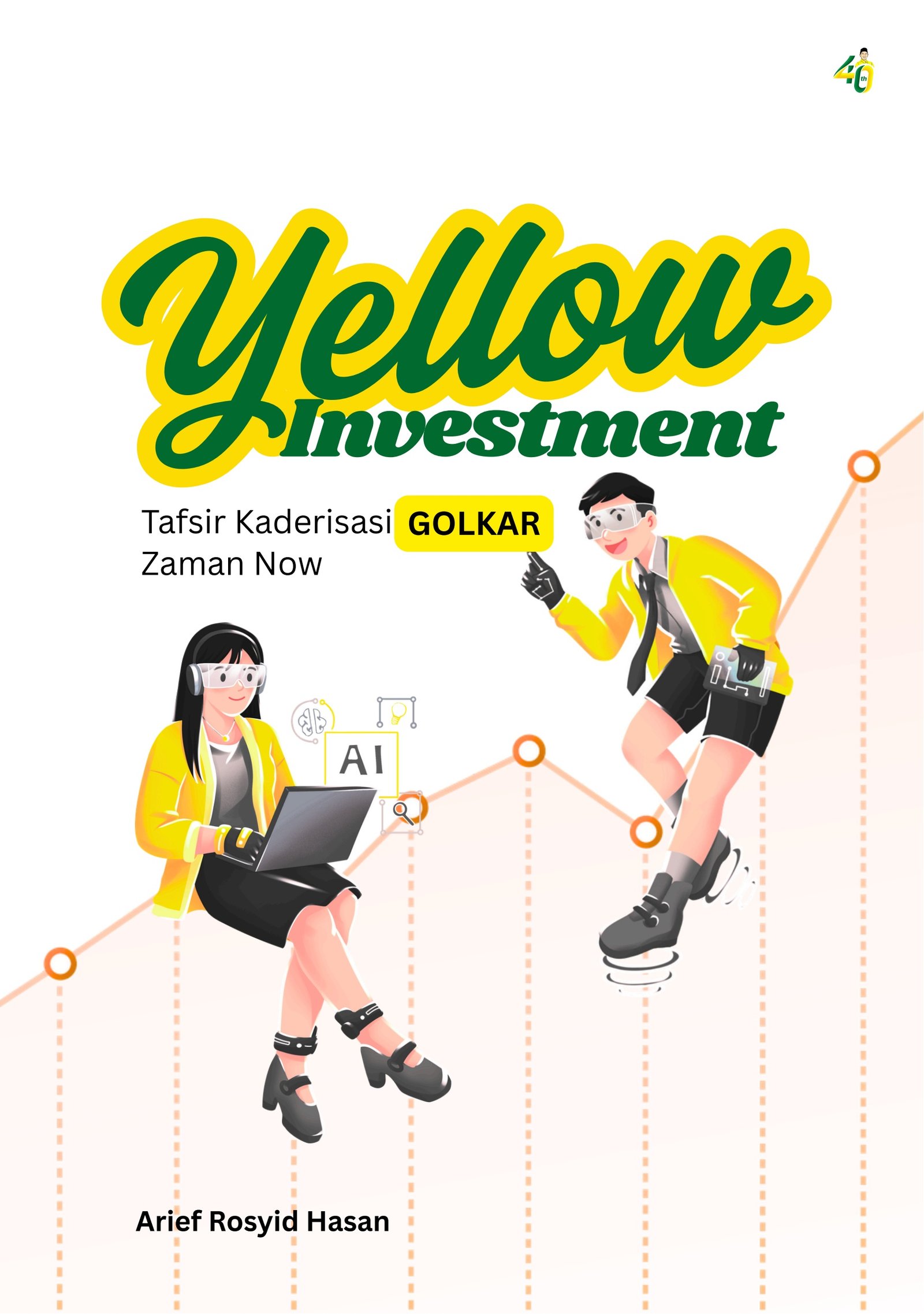2026 - YELLOW INVESTMENT Tafsir Kaderisasi GOLKAR Zaman Now (ARH)